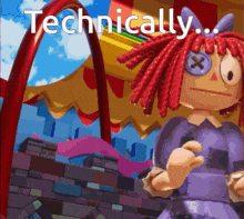 a cartoon doll with red hair is standing in front of a brick wall with the words " technically " above her