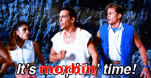 a group of people with the words it 's morphin time