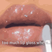Gloss Poppin Too Much Lip Gloss Where GIF - Gloss Poppin Too Much Lip Gloss Where Lip Gloss GIFs