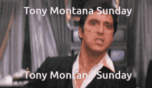Tony Montana Scarface GIF - Tony Montana Scarface Scarface Sunday GIFs