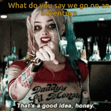 harley quinn margot robbie suicide squad what do you say we go on an adventure
