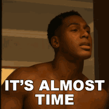 Its Almost Time Jamison Fields GIF - Its Almost Time Jamison Fields The Game GIFs