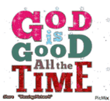 God Is Good All The Time GIF - God Is Good All The Time Sparkle GIFs