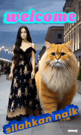 a woman in a black dress is standing next to a large orange cat with the words welcome silahkan naik below them