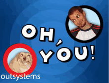 Outsystems Oh You Outsystems GIF - Outsystems Oh You Outsystems Outsystemssucks GIFs