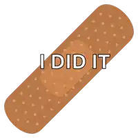 a brown bandage with the words i did it written on it
