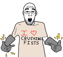 a man wearing a shirt that says " i love crushing fists "
