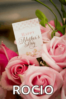 a bouquet of pink roses with a card that says happy mother 's day on it
