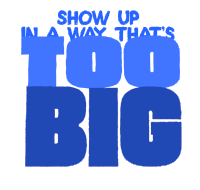 Show Up In A Way Thats Too Big Too Rig Sticker - Show Up In A Way Thats Too Big Too Rig Vote Stickers