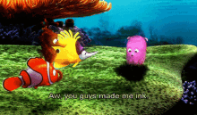 funny nemo aw you guys made me ink fish