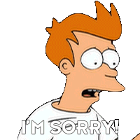 Im Sorry Philip J Fry Sticker - Im Sorry Philip J Fry Futurama Stickers