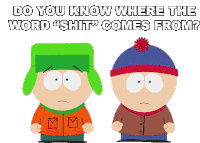 Do You Know Where The Word Shit Comes From Kyle Broflovski Sticker - Do You Know Where The Word Shit Comes From Kyle Broflovski Stan Marsh Stickers