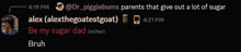 a screenshot of a conversation between alex ( alexthegoattest goat ) and bruh