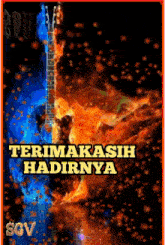 a picture of a guitar on fire with the words terima kasih hadirnya