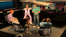 tommy seriously you gotta consider going into law is written on a video game screen