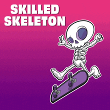a cartoon of a skeleton on a skateboard with the words skilled skeleton below it
