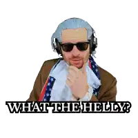 a man wearing headphones and sunglasses is surrounded by question marks and says what the helly