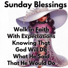 sunday blessings walk in faith with expectations knowing that god will do what he said that he would do encouraging one another ministries
