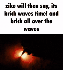 a picture of a brick waves time and a brick all over the waves