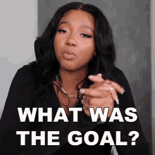 What Was The Goal Courtney Adanna GIF - What Was The Goal Courtney Adanna Courtreezy GIFs