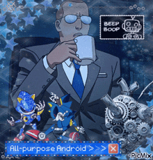 a man in a suit and tie drinking a cup of coffee next to a robot that says all-purpose android