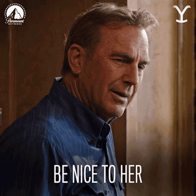 Be Nice To Her John Dutton GIF - Be Nice To Her John Dutton Kevin Costner GIFs