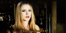Kill You Doesnt It GIF - Kill You Doesnt It Really GIFs