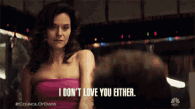 I Dont Love You Either Hilarie Burton GIF - I Dont Love You Either Hilarie Burton Margot GIFs