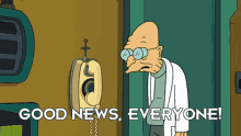 Futurama Good News Everyone GIF - Futurama Good News Everyone Professor Farnsworth GIFs