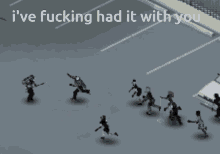 project zomboid zombies ive fucking had it with you i have had it with you enough