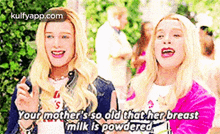 your mother%27s so old that her breastmilk is powdered person human paper face