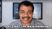 Thats Not The Main Problem Neil Degrasse Tyson GIF