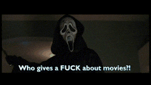 Scream Who Gives A Fuck About Movies GIF - Scream Who Gives A Fuck About Movies Ghostface GIFs