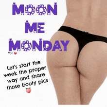 a picture of a woman 's butt with the words " moon me monday "
