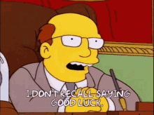 The Simpsons I Dont Recall Saying Good Luck GIF - The Simpsons I Dont Recall Saying Good Luck Future Endeavors GIFs