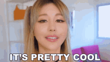 Its Pretty Cool Wenjie Huang GIF - Its Pretty Cool Wenjie Huang Wengie GIFs
