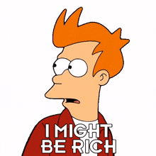 i might be rich fry billy west futurama i could be rich