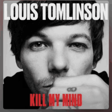 Kill My Mind Kill My Mind De Nille GIF - Kill My Mind Kill My Mind De Nille Louis Tomlinson Kill My Mind GIFs
