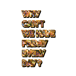 Friday Fridays Sticker - Friday Fridays Why Can'T We Stickers