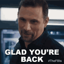 Glad Youre Back Assistant Special Agent In Charge Jubal Valentine GIF - Glad Youre Back Assistant Special Agent In Charge Jubal Valentine Fbi GIFs