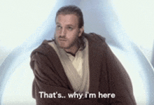 a man in a robe is talking about why he is here .