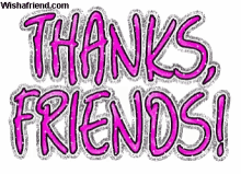 thanks friends thank friends thank you