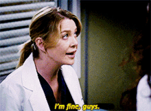 Greys Anatomy Meredith Grey GIF - Greys Anatomy Meredith Grey Im Fine Guys GIFs