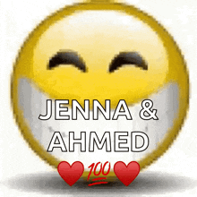 a smiley face with the words jenna & ahmed written on it