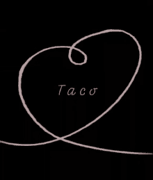 Tacos Love GIF - Tacos Love Heart GIFs