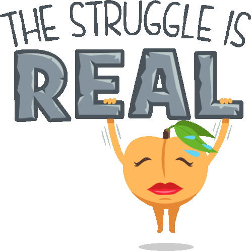 The Struggle Is Real Peach Life Sticker