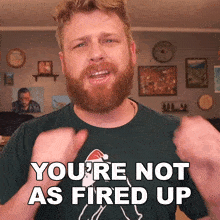 You'Re Not As Fired Up As You Used To Be Grady Smith GIF - You'Re Not As Fired Up As You Used To Be Grady Smith You Seem A Little Less Charged Than Usual GIFs