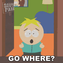 Go Where Butters Stotch GIF - Go Where Butters Stotch South Park GIFs