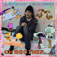 a picture of a man sitting on a bed with the words monday again written on it