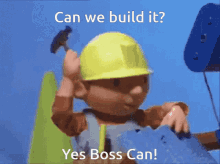 Boss The Builder Can We Build It GIF - Boss The Builder Can We Build It GIFs
